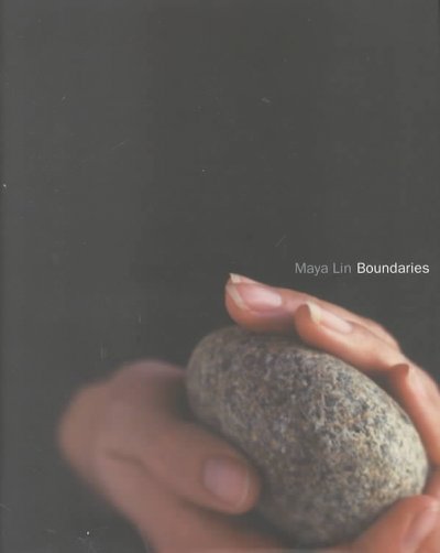 Boundaries / Maya Lin.