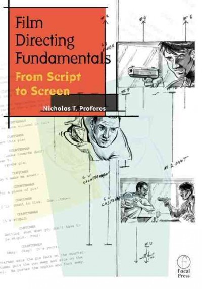 Film directing fundamentals : from script to screen / Nicholas T. Proferes.