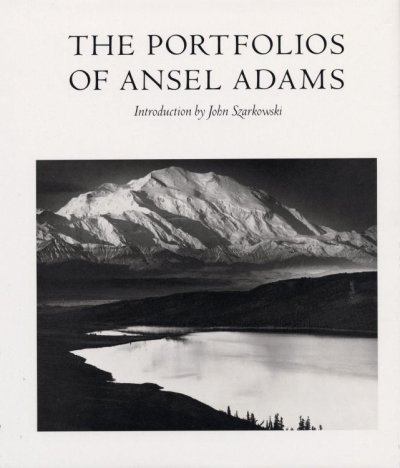 The portfolios of Ansel Adams / introd. by John Szarkowski ; [edited by Tim Hill].