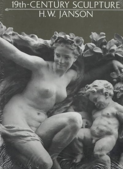 19th-century sculpture / H.W. Janson ; [editor, Phyllis Freeman ; designer Bob McKee].