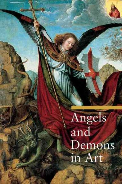 Angels and demons in art / Rosa Giorgi ; edited by Stefano Zuffi ; translated by Rosanna M. Giammanco Frongia.