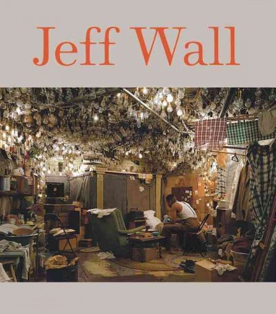 Jeff Wall / Peter Galassi ; [edited by Emily Hall].