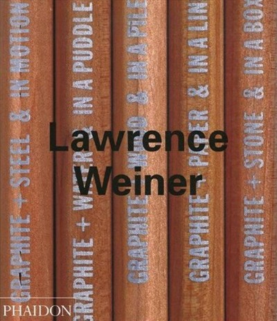 Lawrence Weiner / Alexander Alberro...[et al.].