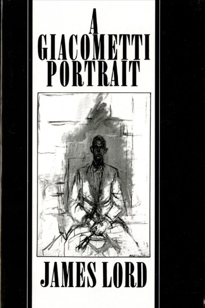 A Giacometti portrait / [James Lord].