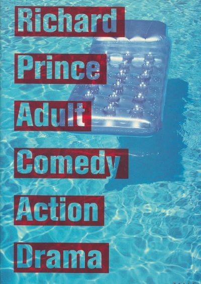 Adult comedy action drama / [Richard Prince].