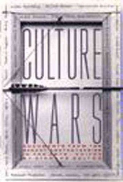 Culture wars : documents from the recent controversies in the arts / edited by Richard Boulton.