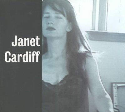 Janet Cardiff : a survey of works including collaborations with George Bures Miller / Carolyn Christov-Bakargiev.