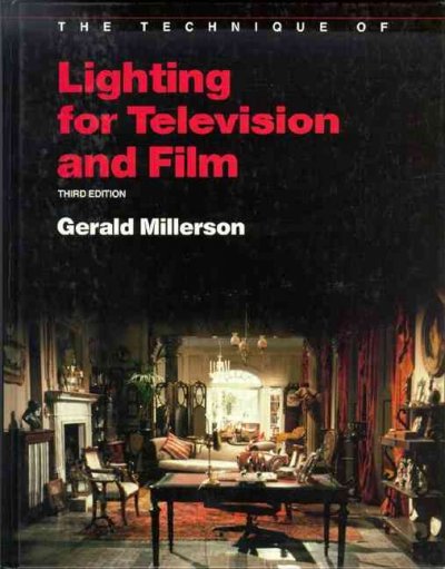 The technique of lighting for television and film / Gerald Millerson.