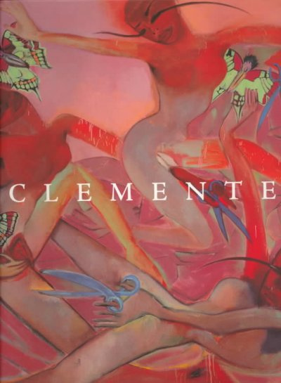 Clemente / [organized by Lisa Dennison].