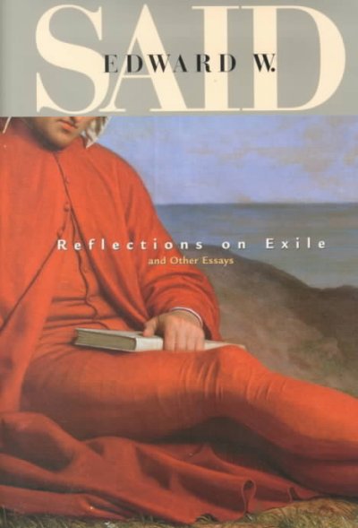 Reflections on exile, and other essays / Edward W. Said.