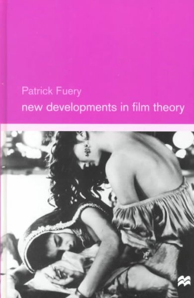 New developments in film theory / Patrick Fuery.