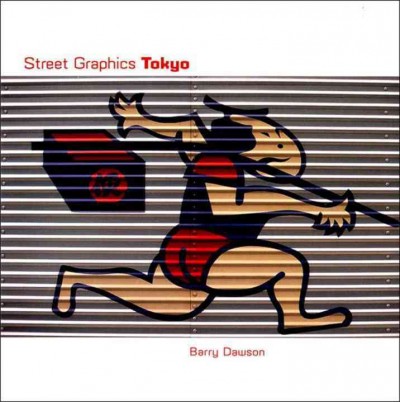 Street graphics Tokyo / Barry Dawson.