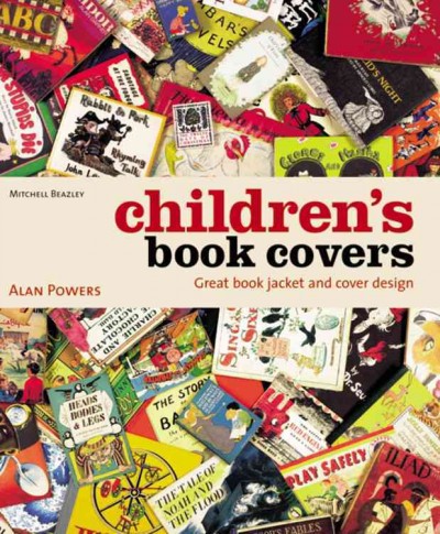 Children's book covers : great book jacket and cover design / Alan Powers.