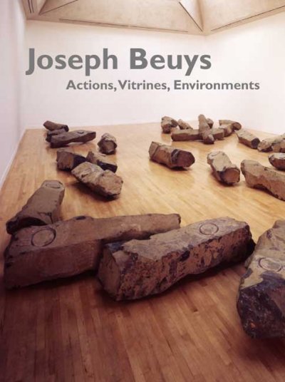 Joseph Beuys : actions, vitrines, environments / Mark Rosenthal, with Sean Rainbird and Claudia Schmuckli.