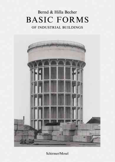 Basic forms of industrial buildings / Bernd & Hilla Becher ; [with an essay by Susanne Lange].
