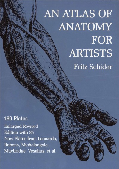An atlas of anatomy for artists / Rev. by M. Auerbach and translated by Bernard Wolf ; New bibliography by Adolf K. Placzek ; Additional illus. from the old masters and historical sources ; With a new section on hands selected by Heidi Lenssen.