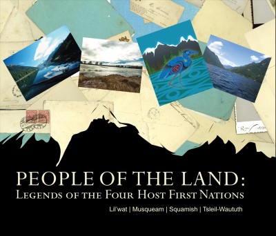 People of the land : legends of the four host First Nations / contributions by Susan Point ... [and others].