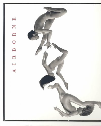 Airborne : the new dance photography of Lois Greenfield /  with a preface by William A. Ewing and a critical commentary by William A. Ewing and Daniel Girardin.