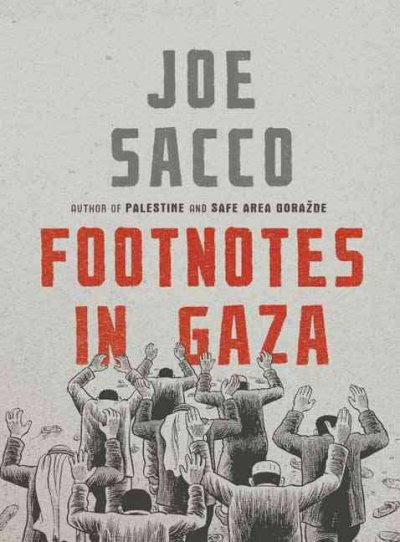 Footnotes in Gaza : A Graphic Novel / Joe Sacco.