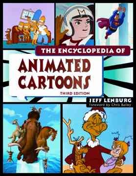 The encyclopedia of animated cartoons / Jeff Lenburg ; foreword by Chris Bailey.