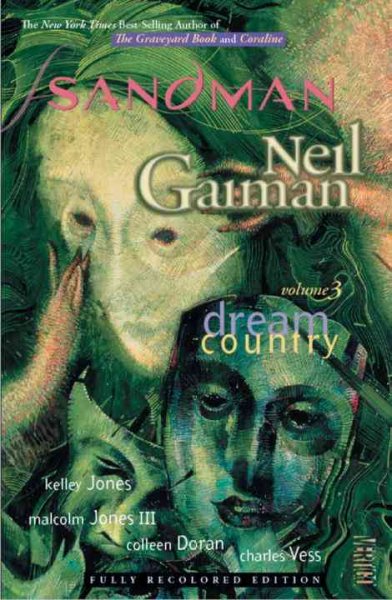 The Sandman. Volume 3, Dream country / Neil Gaiman ; illustrated by Kelley Jones ... [et al.].