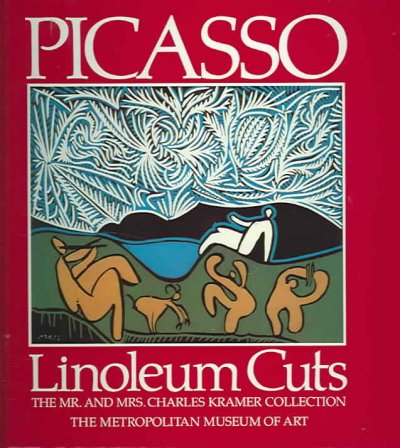 Picasso linoleum cuts : the Mr. and Mrs. Charles Kramer Collection in the Metropolitan Museum of Art / introduction by William S. Lieberman ; catalogue entries by L. Donald McVinney.