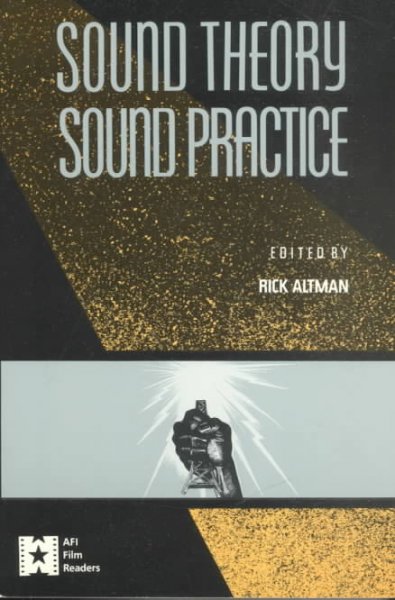 Sound theory, sound practice / edited by Rick Altman.