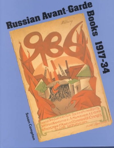 Russian avant-garde books, 1917-34 / Susan Compton.