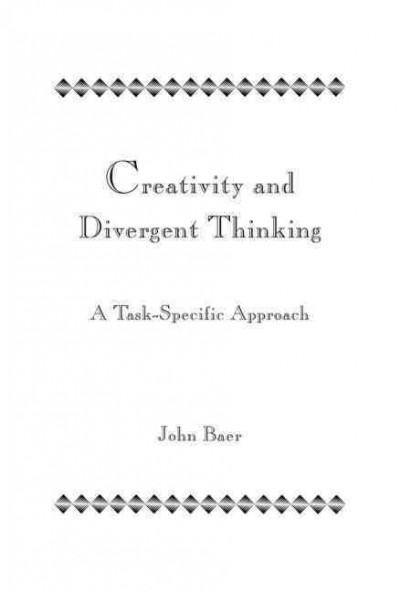 Creativity and divergent thinking : a task-specific approach / John Baer.