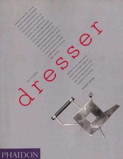 Christopher Dresser : a pioneer of modern design / Widar Halen. --.