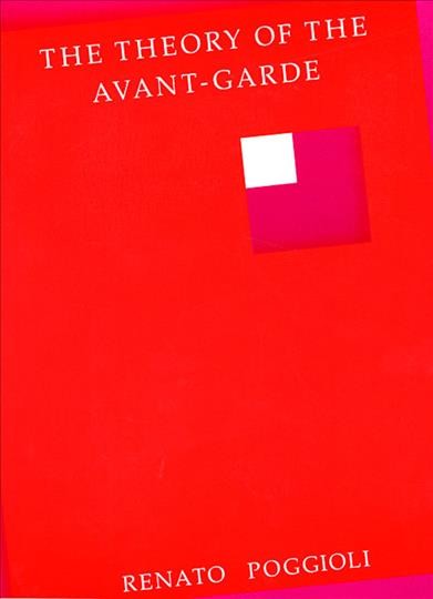 The theory of the avant-garde / Renato Poggioli ; translated from the Italian by Gerald Fitzgerald.