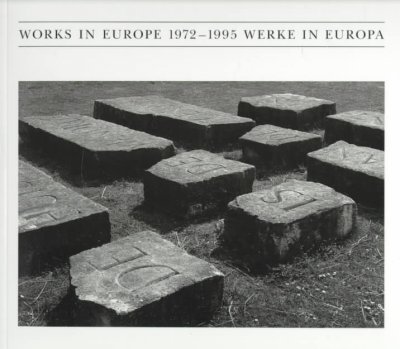 Works in Europe, 1972-1995 = Werke in Europa / Ian Hamilton Finlay ; edited by/herausgegeben von Zdenek Felix & Pia Simig. --.