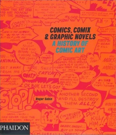 Comics, comix & graphic novels / [Roger Sabin]. --.