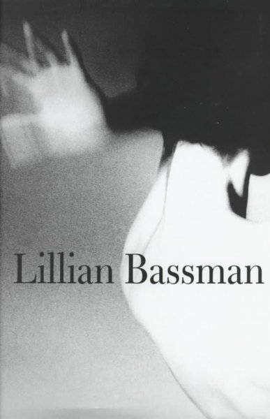 Lillian Bassman : photographs / by Lillian Bassman ; essay by Martin Harrison ; edited by Catherine Chermayeff ... [et al.].
