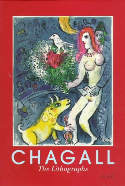 Marc Chagall : the lithographs ; la Collection Sorlier / edited by Ulrike Gauss ; the lithographs, Christofer Conrad.