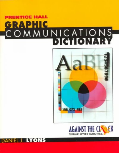 Prentice Hall graphic communications dictionary / Daniel J. Lyons.