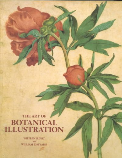 The art of botanical illustration / Wilfrid Blunt and William T. Stearn.