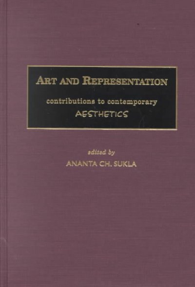 Art and representation : contributions to contemporary aesthetics / edited by Ananta Ch. Sukla.