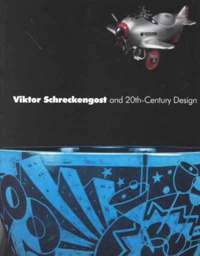 Viktor Schreckengost and 20th-century design / Henry Adams.