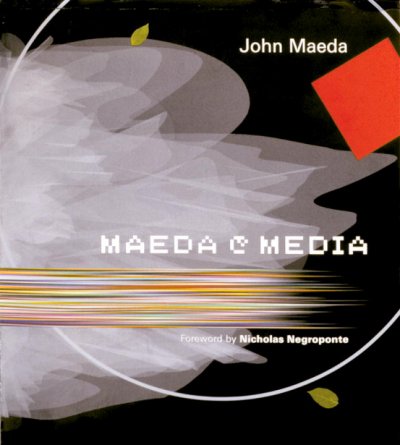 Maeda@media / John Maeda ; [foreword by Nicholas Negroponte].