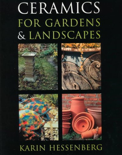 Ceramics : for gardens & landscapes / Karin Hessenberg.