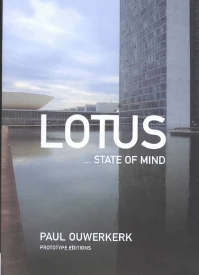 Lotus-- state of mind / Paul Ouerkerk.