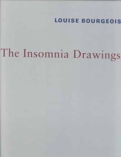 The insomnia drawings / texts by = textes de Marie-Laure Bernadac, Elisabeth Bronfen.