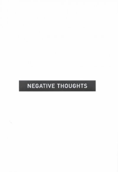 Negative thoughts / A.A. Bronson.