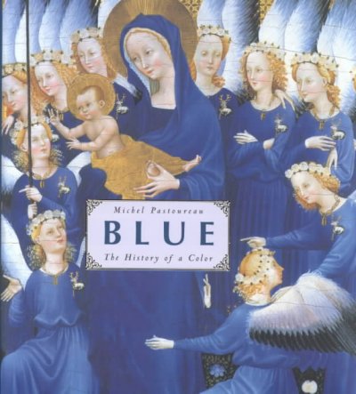 Blue : the history of a color / Michel Pastoureau.