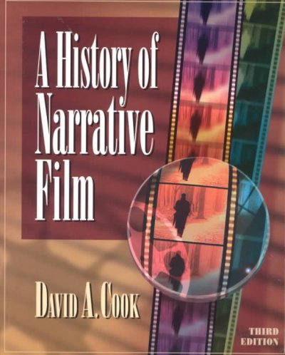 A history of narrative film / David A. Cook.