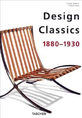 Design classics, 1880-1930 / Torsten Bröhan, Thomas Berg.