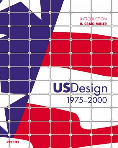 US design 1975-2000 / introduction: R. Craig Miller ; essays by Rosemarie Haag Bletter ... [et al.].