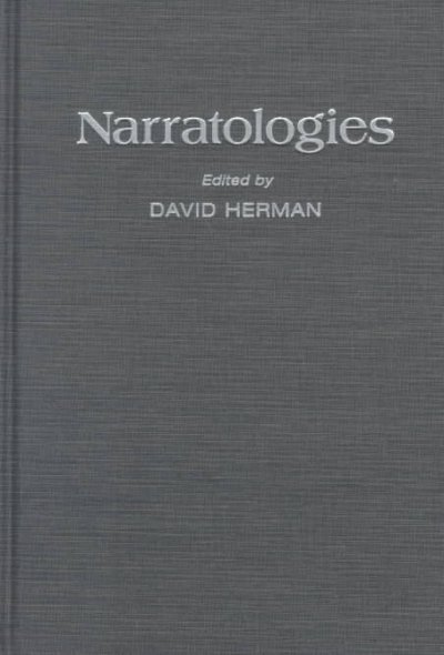 Narratologies : new perspectives on narrative analysis / edited by David Herman.