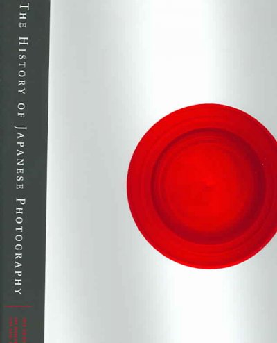The history of Japanese photography / Anne Wilkes Tucker ... [et al.], with essays by Iizawa Kōtarō, Kinoshita Naoyuki.